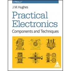 Practical Electronics: Components and Techniques